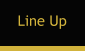 Line Up